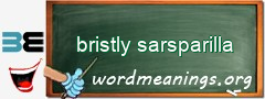 WordMeaning blackboard for bristly sarsparilla